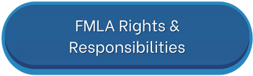 FMLA Rights and Responsibilities